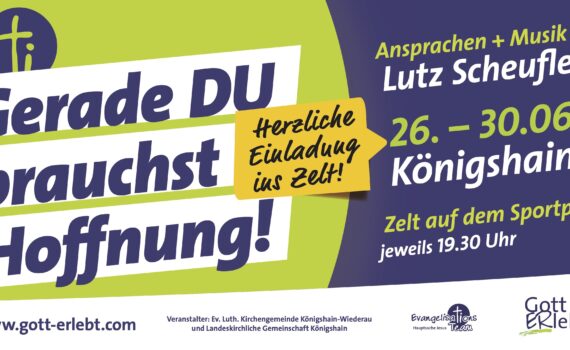 Banner "Gerade du brauchst Hoffnung!" Zelttage Königshain Juni 2023