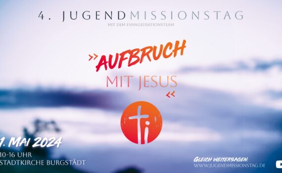 Banner "4. Jugendmissionstag", 1. Mai 2024, Stadtkirche Burgstädt