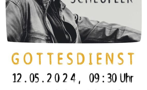 Plakat Gottesdienst mit Lutz Scheufler am 12. Mai 2024 in Annaberg-Buchholz