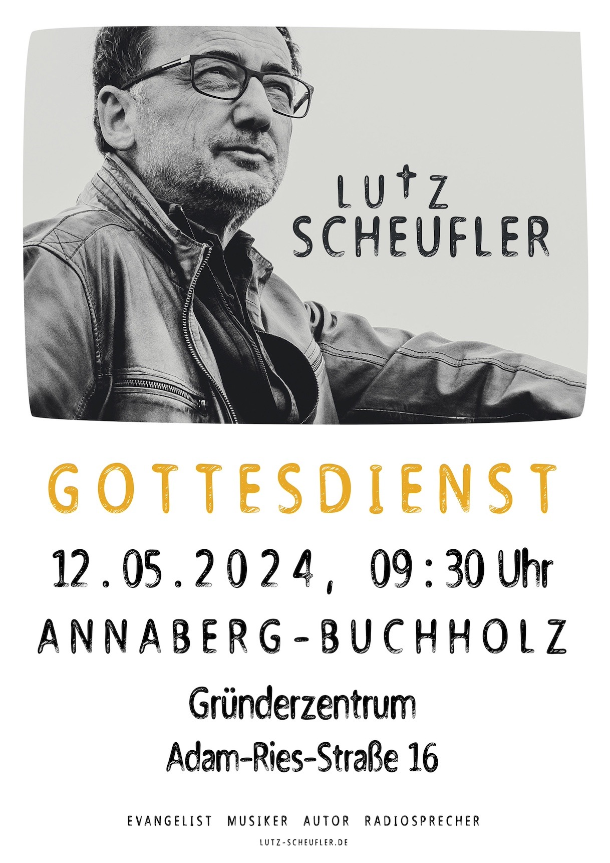 Plakat Gottesdienst mit Lutz Scheufler am 12. Mai 2024 in Annaberg-Buchholz