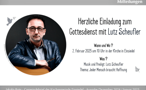 Einladungs-Flyer Gottesdienst mit Lutz Scheufler am 02.02.2025 in Einsiedel